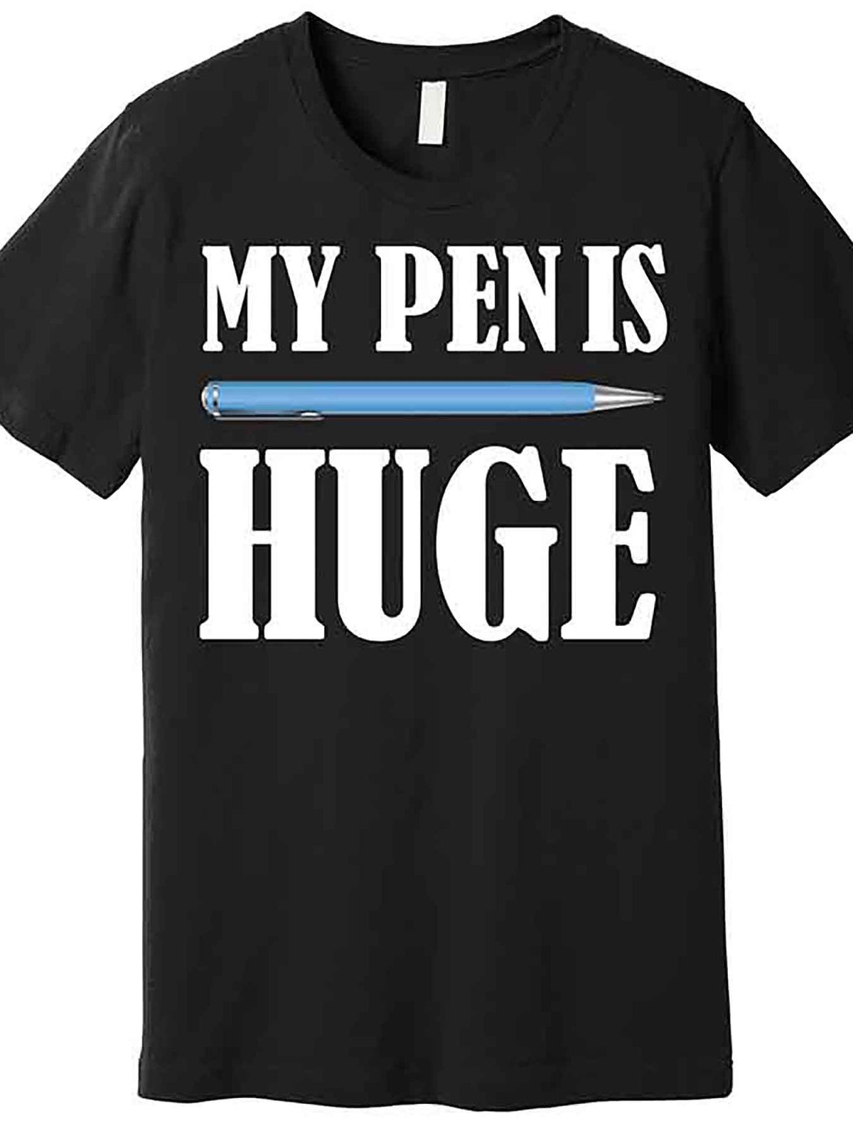 My Pen Is Huge Premium T-Shirt 230988 funny Men'S Short Sleeve Graphic T-shirt Collection black AA