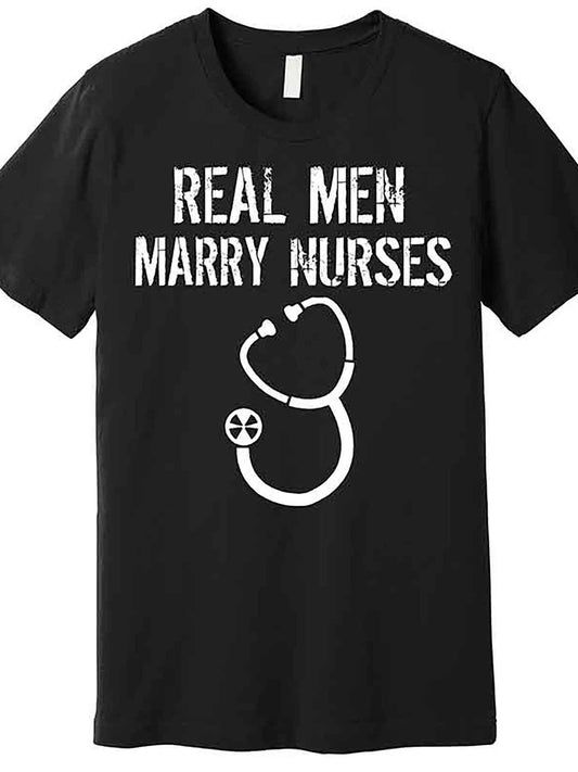 Men's Casual Crew Neck T-Shirt, 100% Cotton, Medium Stretch, Solid Color, Regular Fit, with Real Men Marry Nurses Applique, for Medical Professionals Humor Graphic Tee