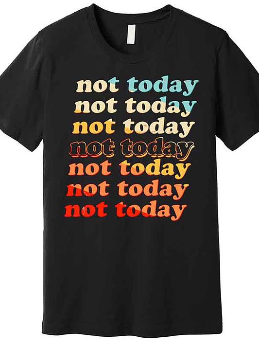 Funny Retro Vintage Not Today Premium T-Shirt 227903 funny Men'S Short Sleeve Graphic T-shirt Collection black AA