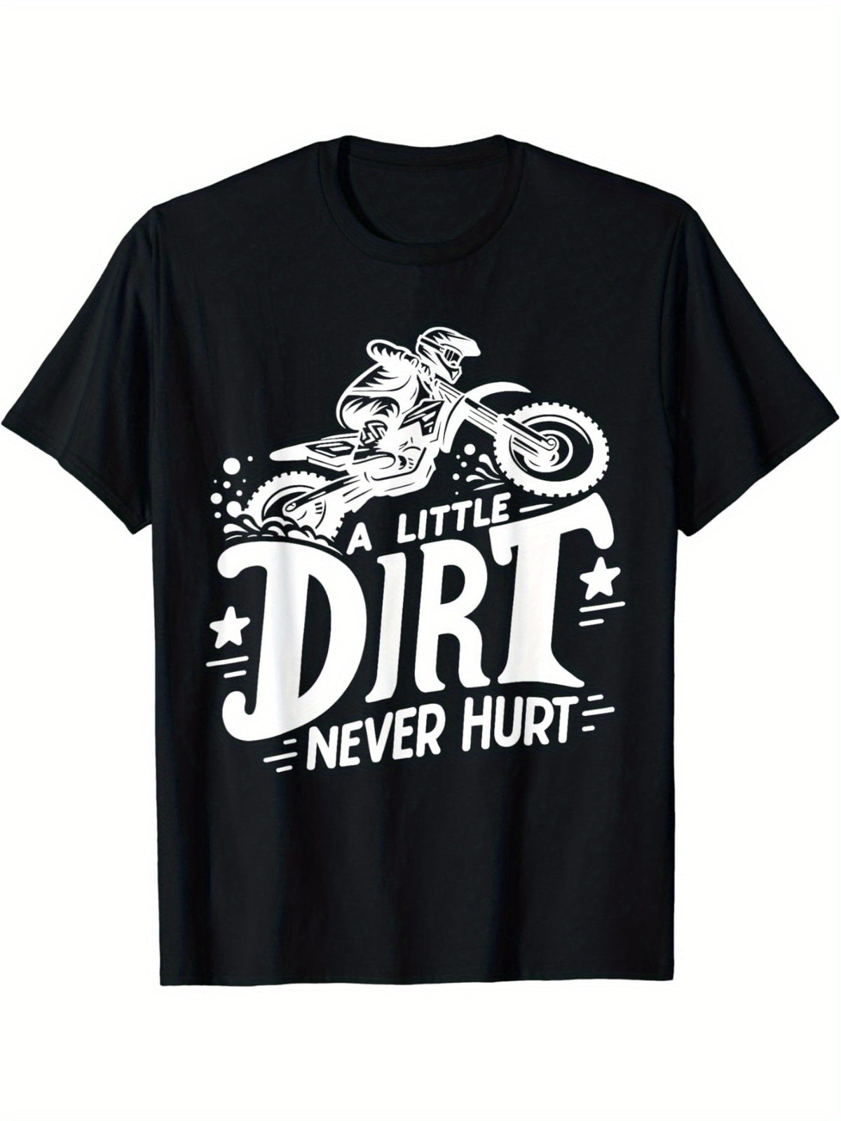 A Little Dirt Never Hurt Motocross Dirt Bike Rider Racing T-Shirt