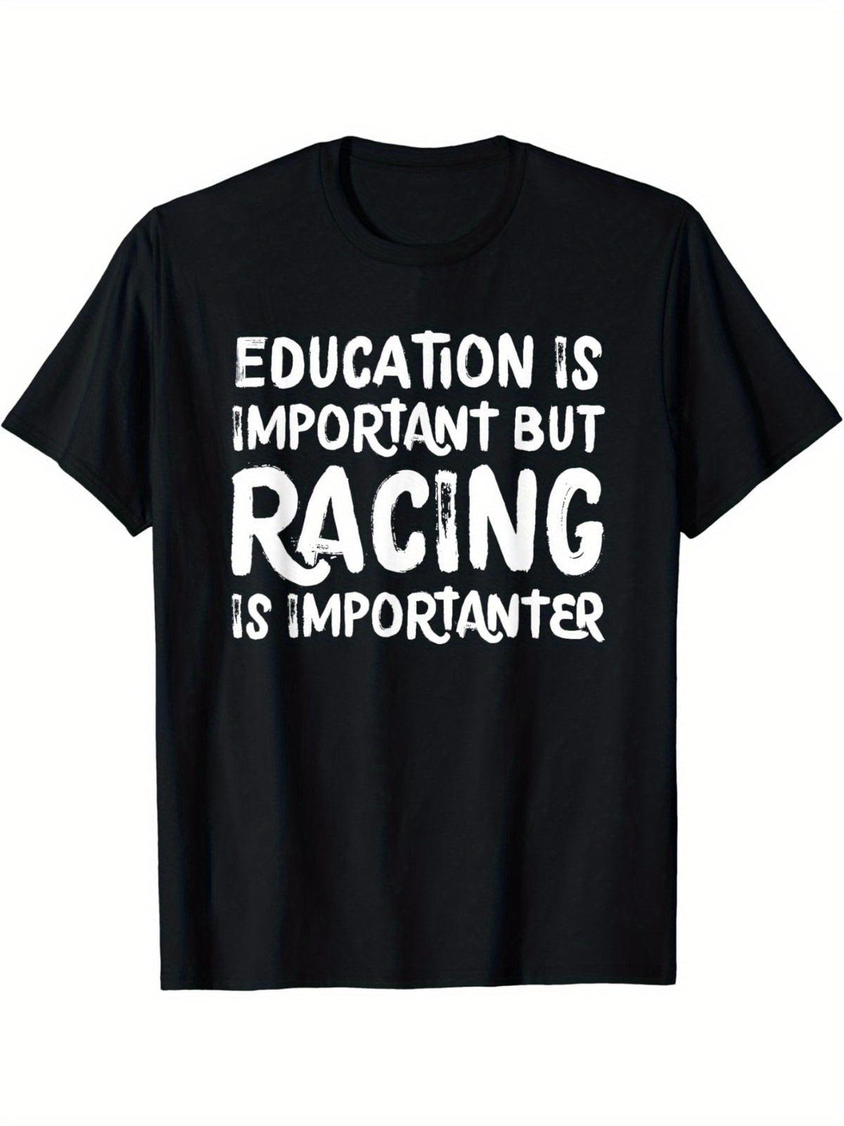 Education Is Important But Racing Is Importanter Race Car T-Shirt