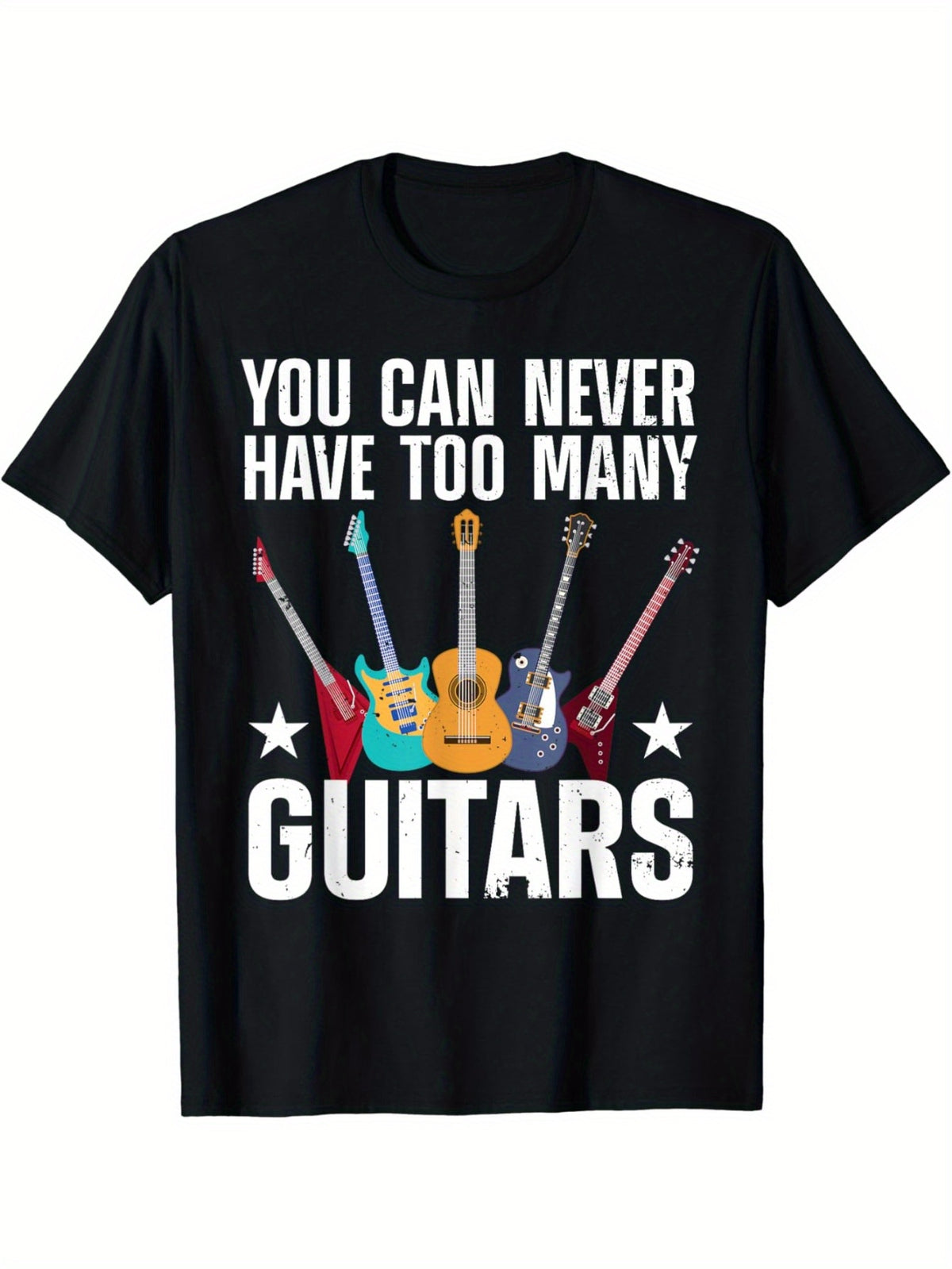 Humorous "You Can Never Have Too Many Guitars" Graphic T-Shirt for Men & Women Musicians - Casual Cotton, Electric Guitar Lovers Design, Available in Multiple Sizes
