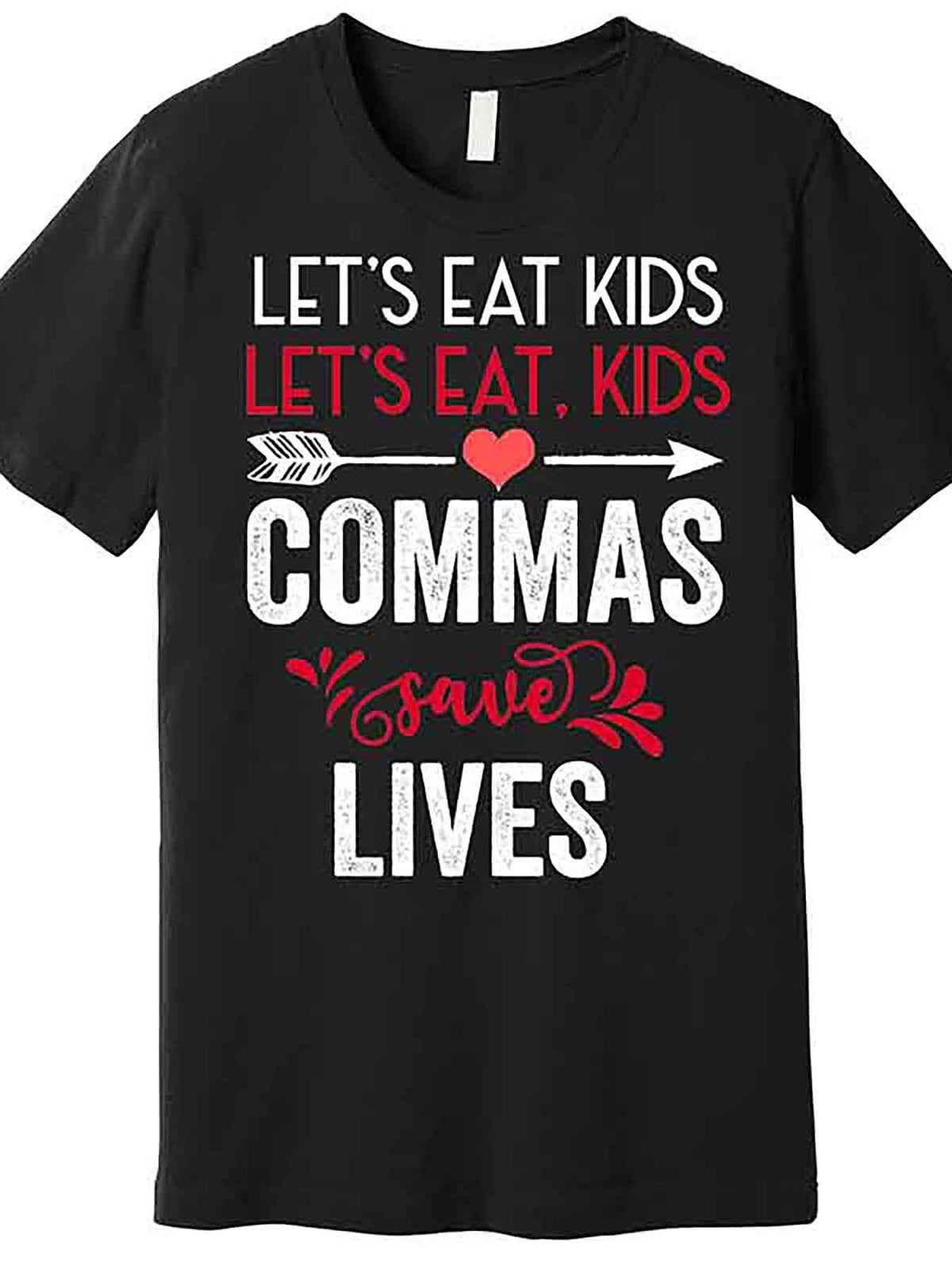 Commas Save Lives Funny Premium T-Shirt 228455 funny Men'S Short Sleeve Graphic T-shirt Collection black AA