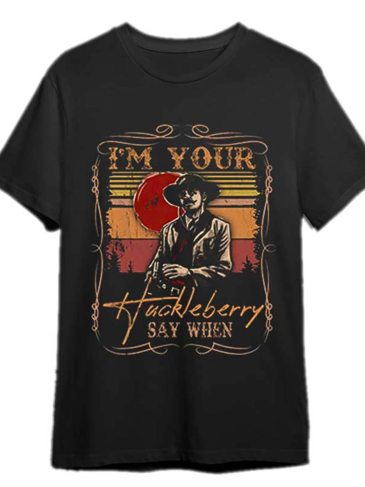 Vintage I'm Your Huckleberry Say When Doc Holiday Tombstone shirt 336689 funny Men'S Short Sleeve Graphic T-shirt Collection black PR