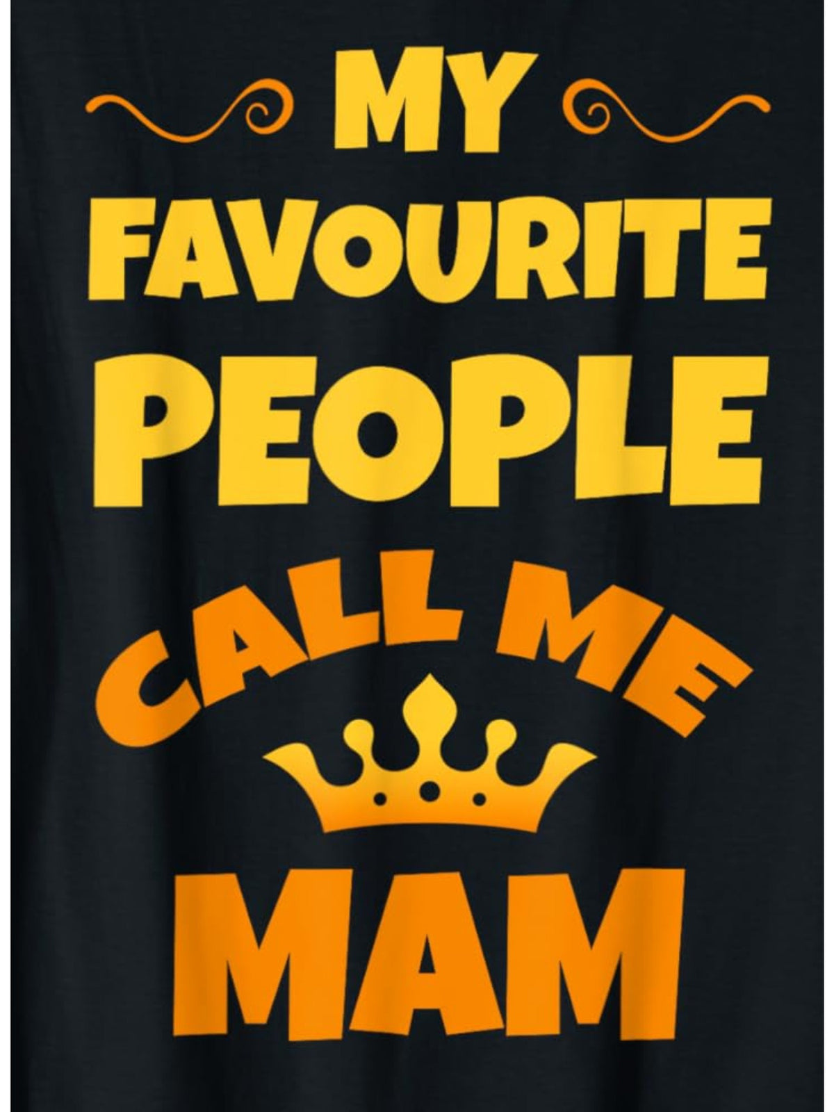 Favorite People Call Me MAM" Men's Black T-Shirt - Soft 100% Cotton, Casual & Comfortable Short-Sleeve Tee with Bold Orange & Yellow Print - Ideal for Casual Attire & Birthday Gifts, Retro Trendy, Summer, Birthday Gift to Men