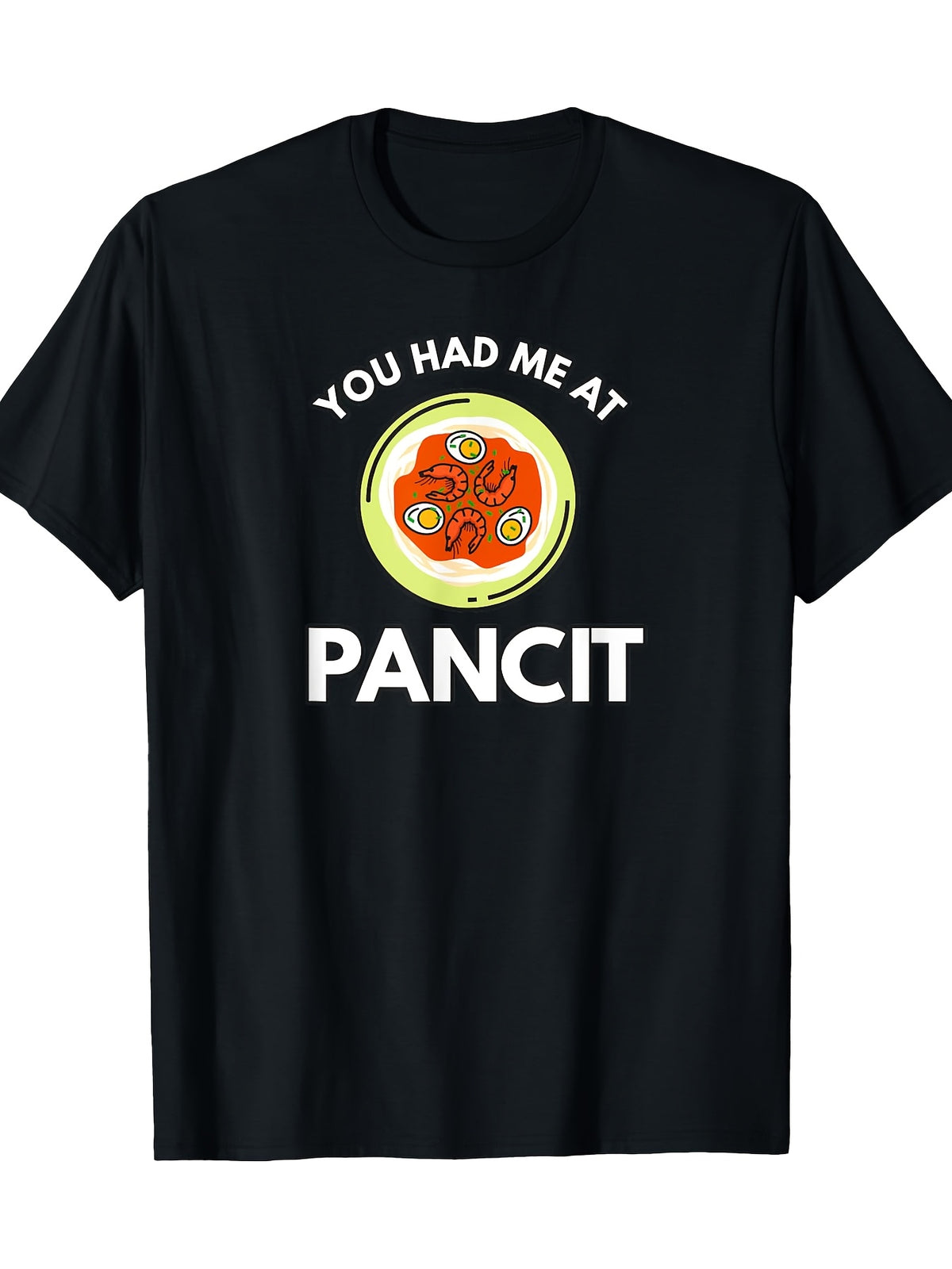 You Had Me at Pancit Funny Filipino 220gT-shirt 100% cotton T-shirt