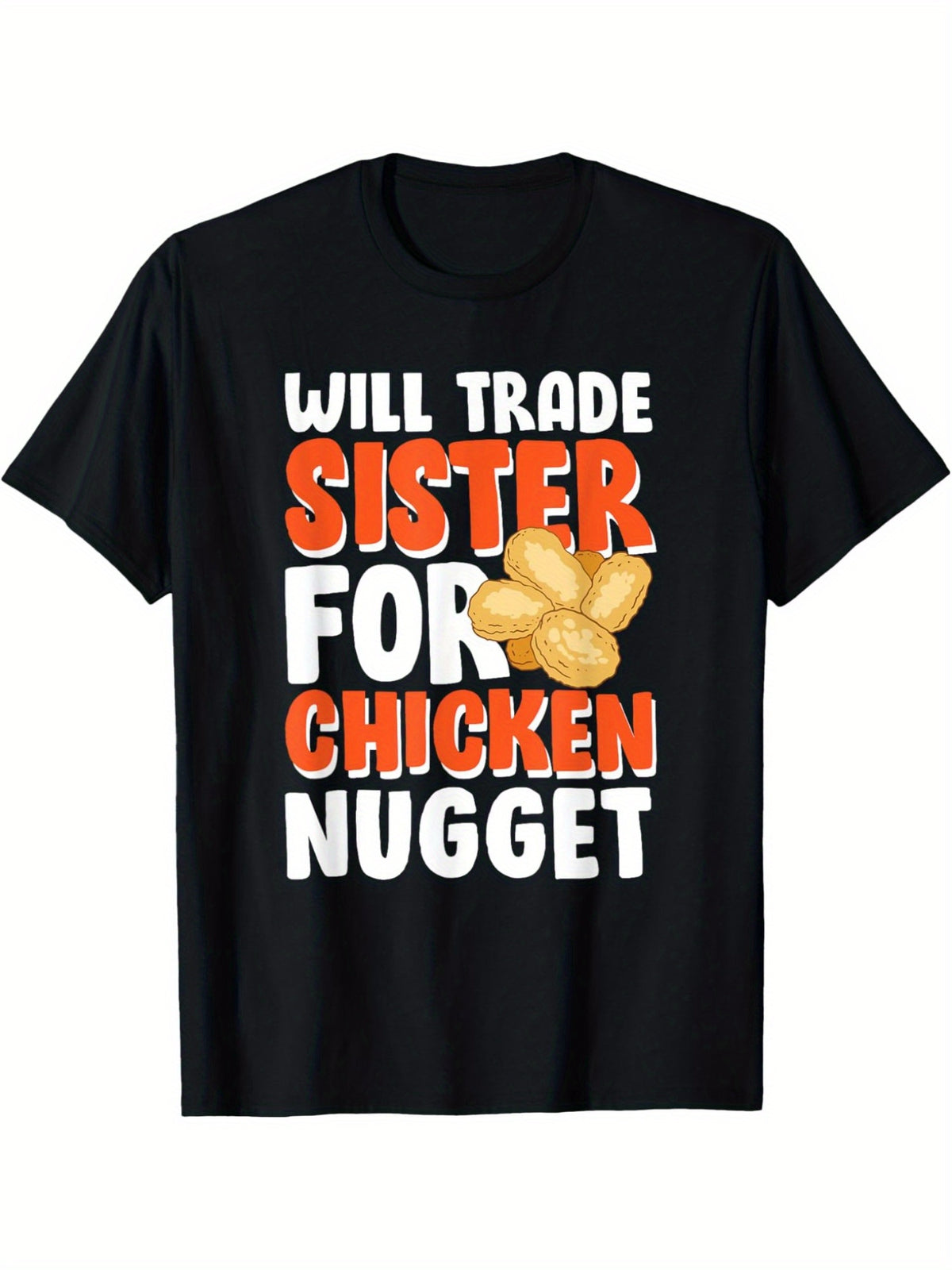 Will Trade Sister for Chicken Nuggets Funny Saying Retro Trendy Printed T-shirt, Men's Casual and Comfortable T-shirt Summer, Men's Short-sleeved Top for Everyday Activities Birthday Gift to Men