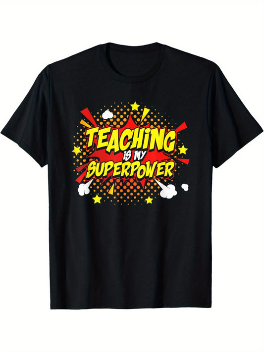 Teaching Is My Superpower Funny Quotes Retro Trendy Printed T-shirt, Men'S Casual and Comfortable T-shirt Summer, Men'S Short-sleeved Top for Everyday Activities Birthday Gift Valentine'S Day Gift to Men