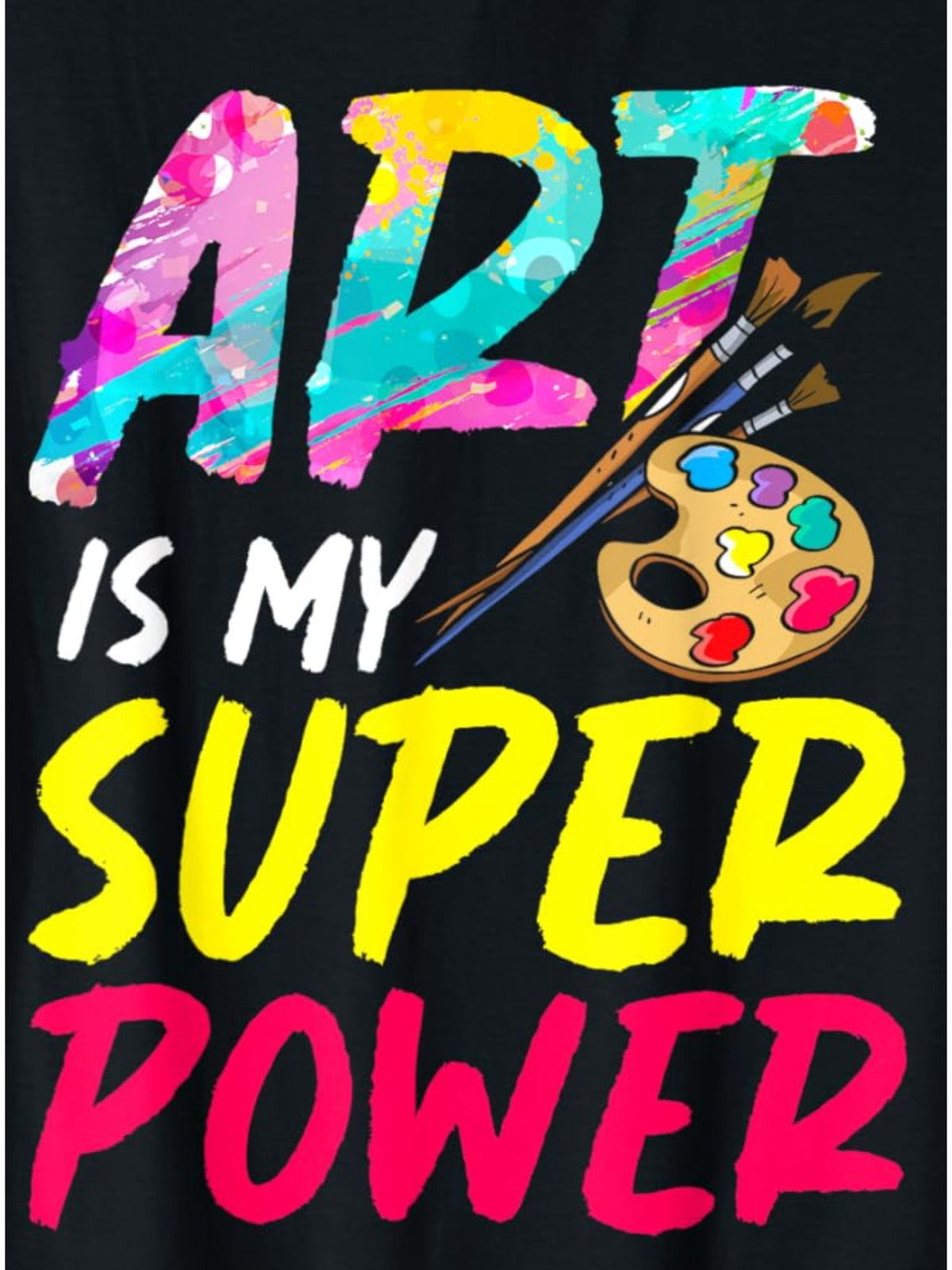 Art Is My Superpower Retro Trendy Printed T-shirt, Men'S Casual and Comfortable T-shirt Summer, Men'S Short-sleeved Top for Everyday Activities Birthday Gift To Men