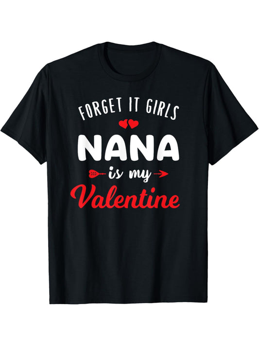 Funny 'Nana Is My Valentine' Men's T-Shirt - Soft Cotton, Casual & Comfortable Summer Tee with Retro Print, Perfect for Casual Attire & Birthday Gifts, Forget It, Trendy Printed, Short-sleeved Top