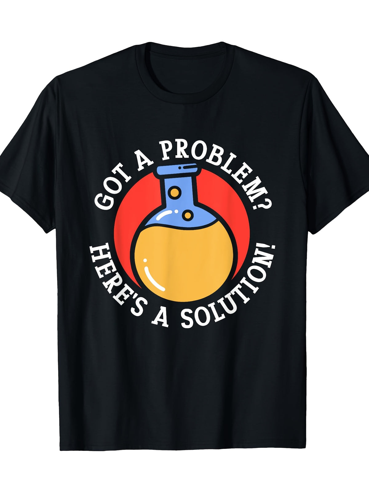 Women's Casual Short Sleeve T-Shirt - "Got a Problem? Here's a Solution" Science Chemist Graphic Tee with Beaker Design, 100% Cotton 180g, Black Regular Fit Round Neck, Everyday Clothing, Playful Design, Machine Washable Shirt