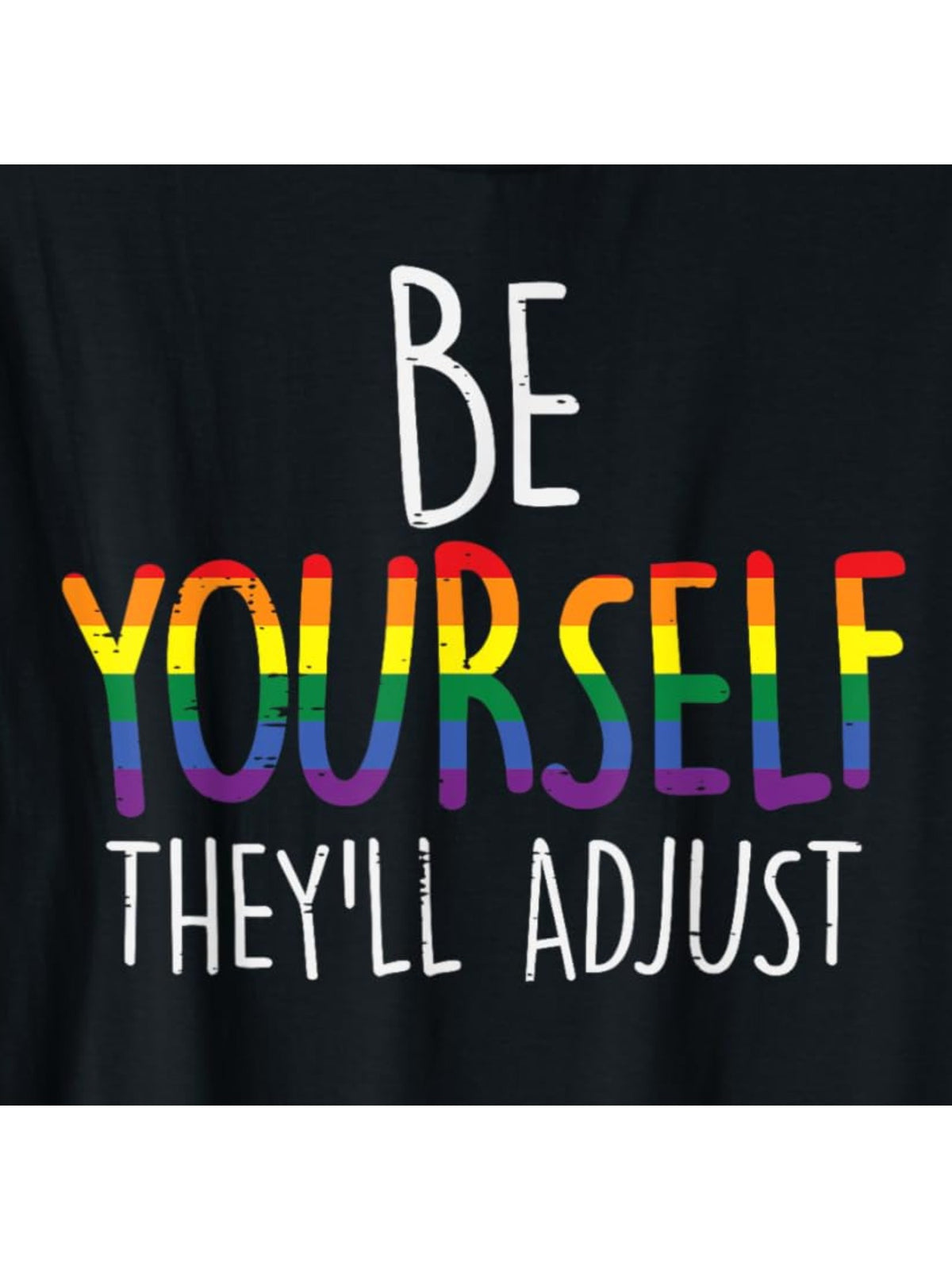 Be Yourself They'll Adjust Funny Rainbow Humor Vintage Printed T-shirt, Men's Casual and Comfortable T-shirt Summer, Men's Short-sleeved Top for Everyday Activities Birthday Gift to Men