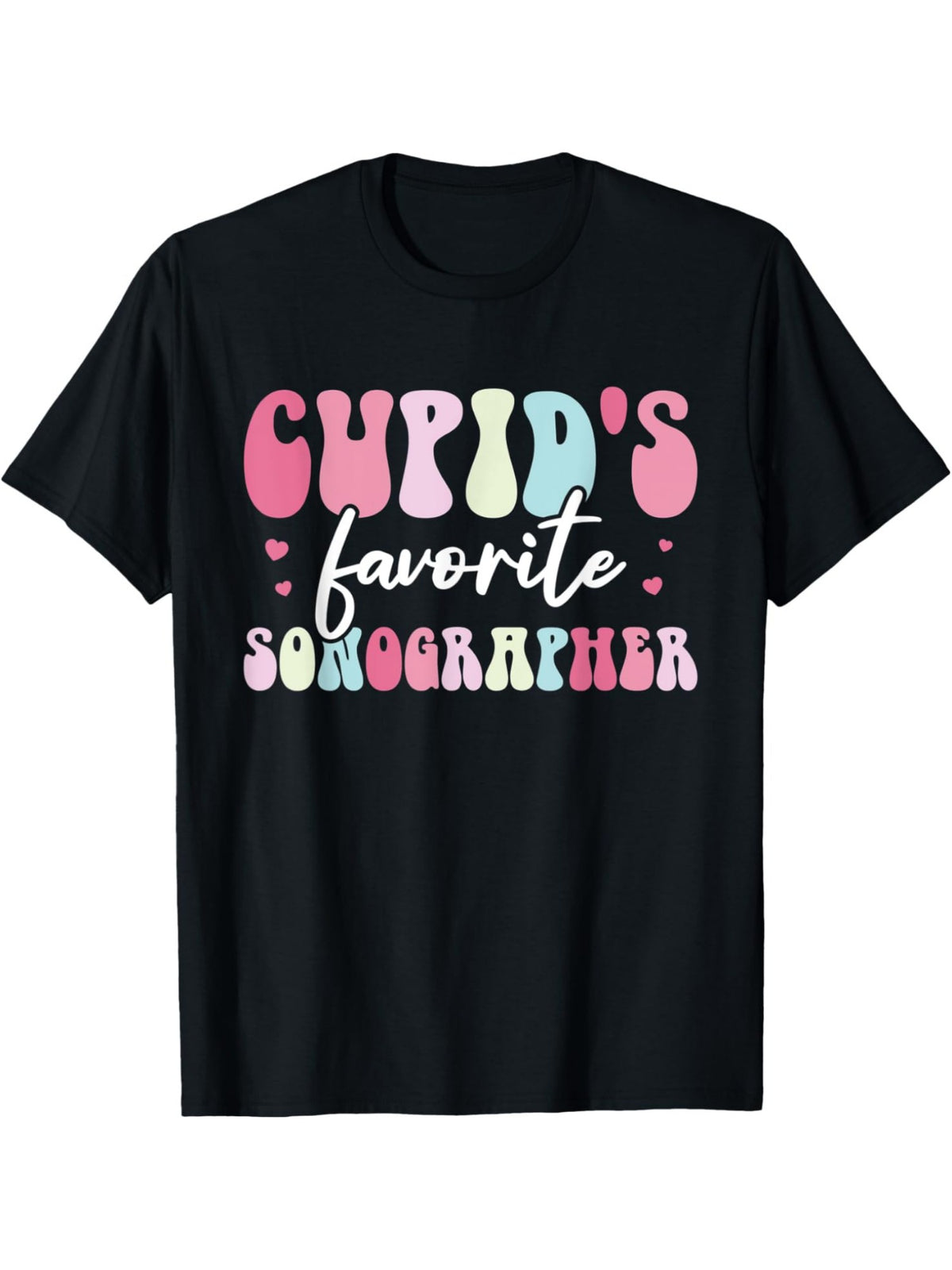 Cupids Favorite Sonographer Funny Saying Retro Trendy Printed T-shirt, Men'S Casual and Comfortable T-shirt Summer, Men'S Short-sleeved Top for Everyday Activities Birthday Gift to Men