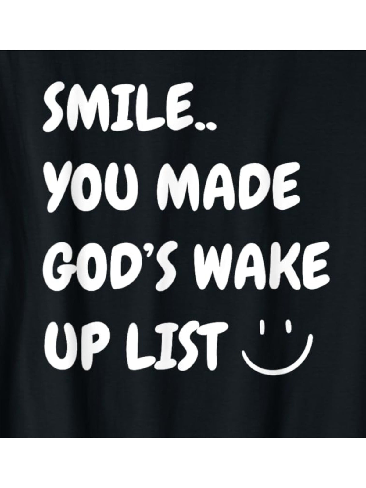 Smile You Made God'S Wake Up List Retro Trendy Printed T-shirt, Men'S Casual and Comfortable T-shirt Summer, Men'S Short-sleeved Top for Everyday Activities Birthday Gift to Men