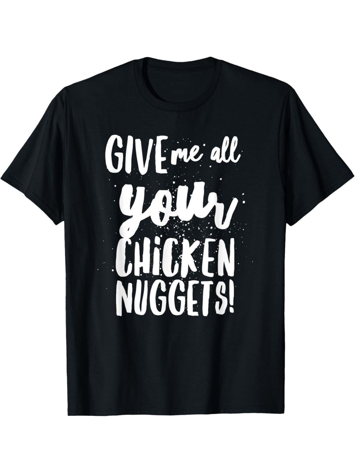 Give Ma all Your Chicken Nuggets Funny Fried Chicken Retro Trendy Printed T-shirt, Men'S Casual and Comfortable T-shirt Summer, Men'S Short-sleeved Top for Everyday Activities Birthday Gift to Men