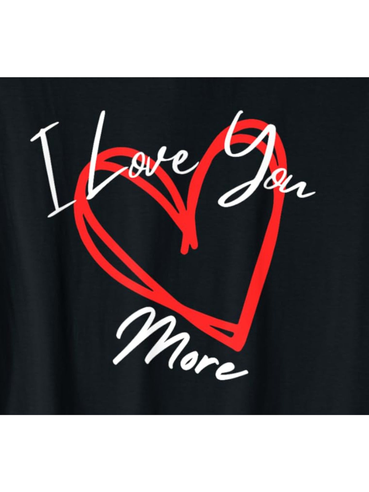 I Love You More Heart Funny Valentine'S Day Quotes Retro Trendy Printed T-shirt, Men'S Casual and Comfortable T-shirt Summer, Men'S Short-sleeved Top for Everyday Activities Birthday Gift Valentine'S Day Gift to Men