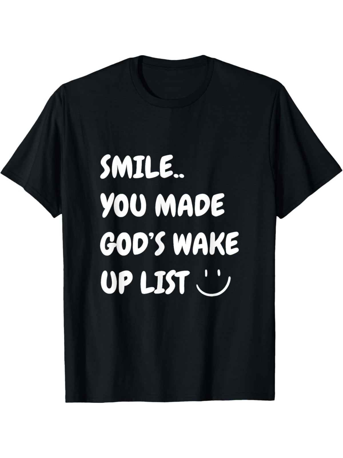 Smile You Made God'S Wake Up List Retro Trendy Printed T-shirt, Men'S Casual and Comfortable T-shirt Summer, Men'S Short-sleeved Top for Everyday Activities Birthday Gift to Men