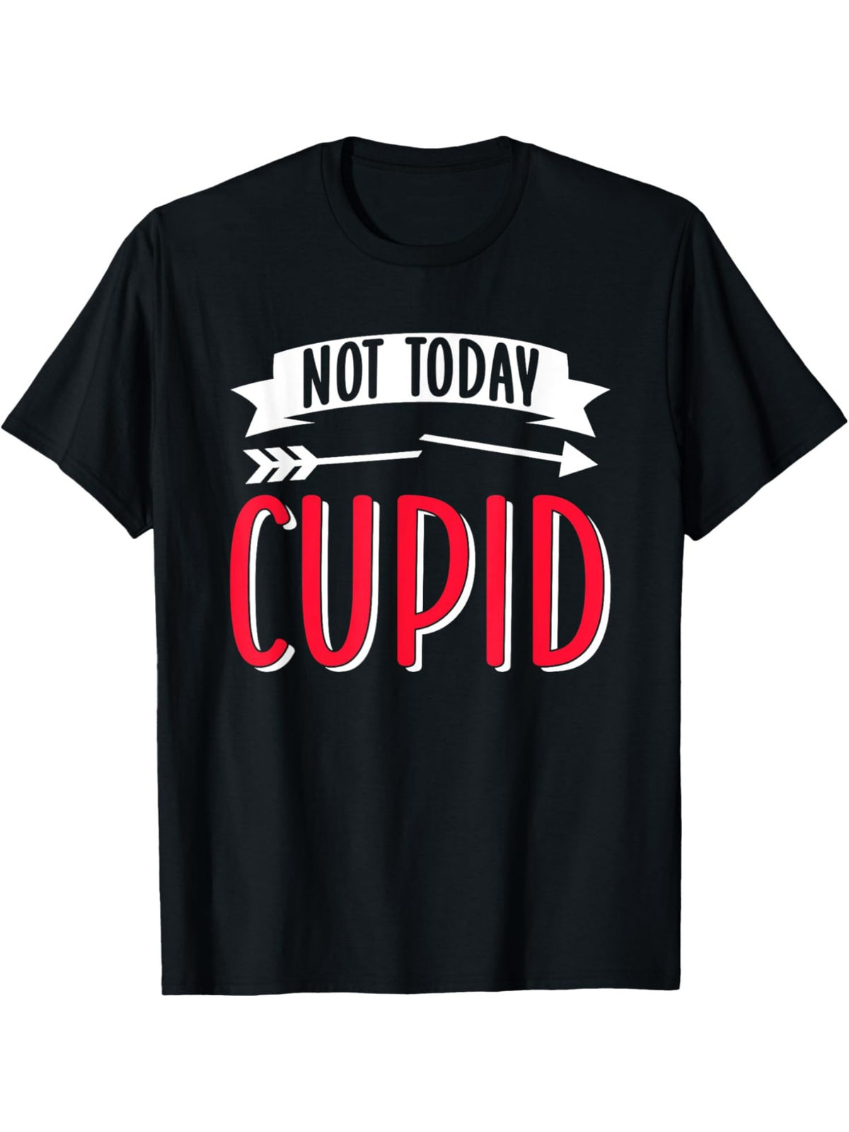 Not Today Cupid Funny Valentine's Day Quotes Retro Trendy Printed T-shirt, Men's Casual and Comfortable T-shirt Summer, Men's Short-sleeved Top for Everyday Activities Birthday Gift Valentine's Day Gift to Men